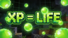 XP = LIFE