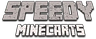 Speedy Minecarts