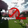PigSpawnDisable