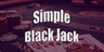 Simple Black Jack