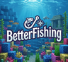 BetterFishing